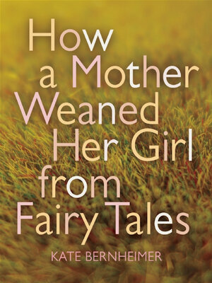 cover image of How a Mother Weaned Her Girl from Fairy Tales
